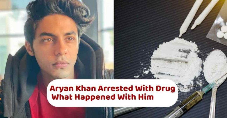 Aryan Khan Arrested