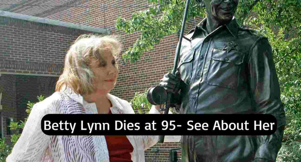 Betty Lynn died