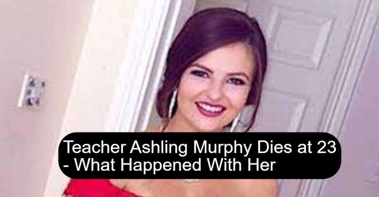 Teacher Ashling Murphy Dies at 23- What Happened With Her - 24update.net