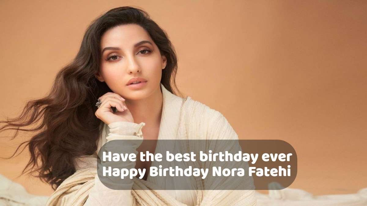 nora fatehi birthday