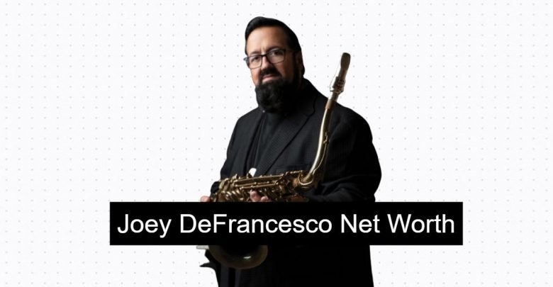 Joey DeFrancesco net worth
