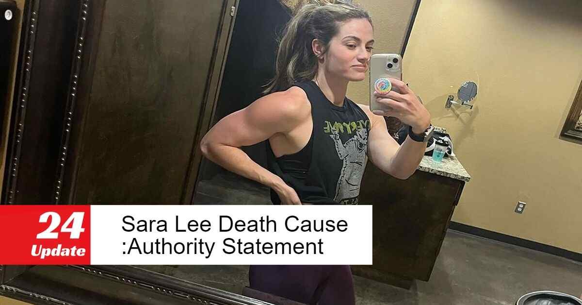 Sara Lee Death Cause