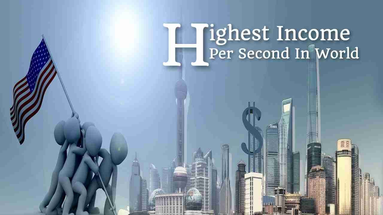 Highest Income Per Second In World