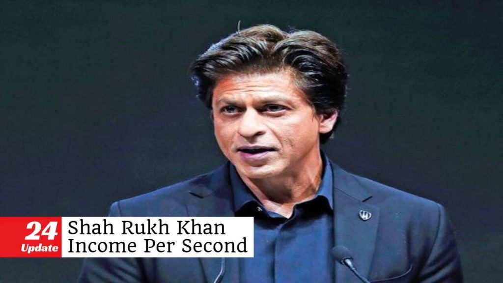 Shah Rukh Khan Income Per Second