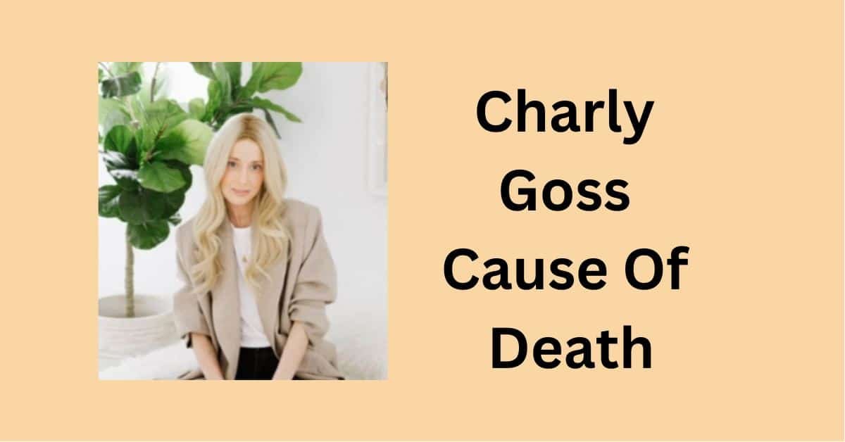 Charly Goss Cause Of Death