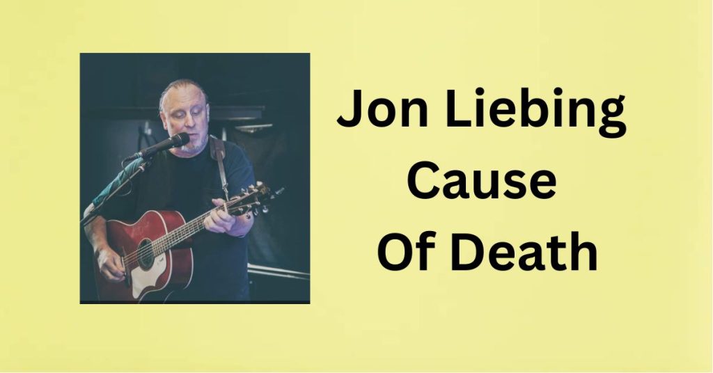 Jon Liebing Cause Of Death