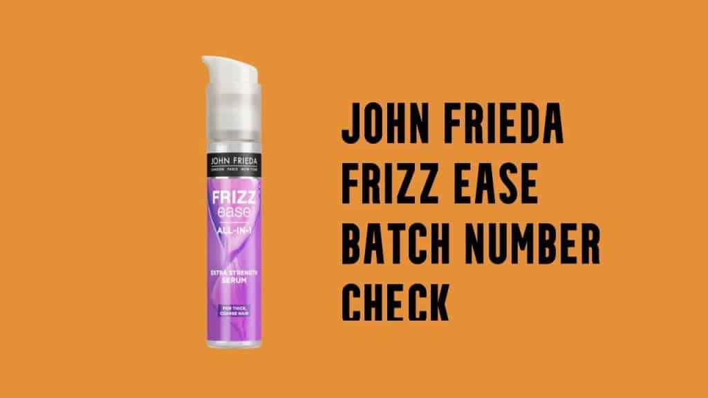 john-frieda-frizz-ease-batch-number-check-24update-net
