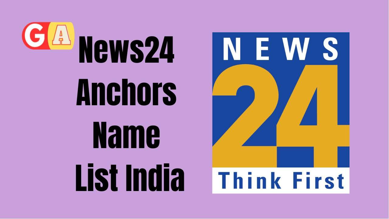 News24 Anchors Name List India