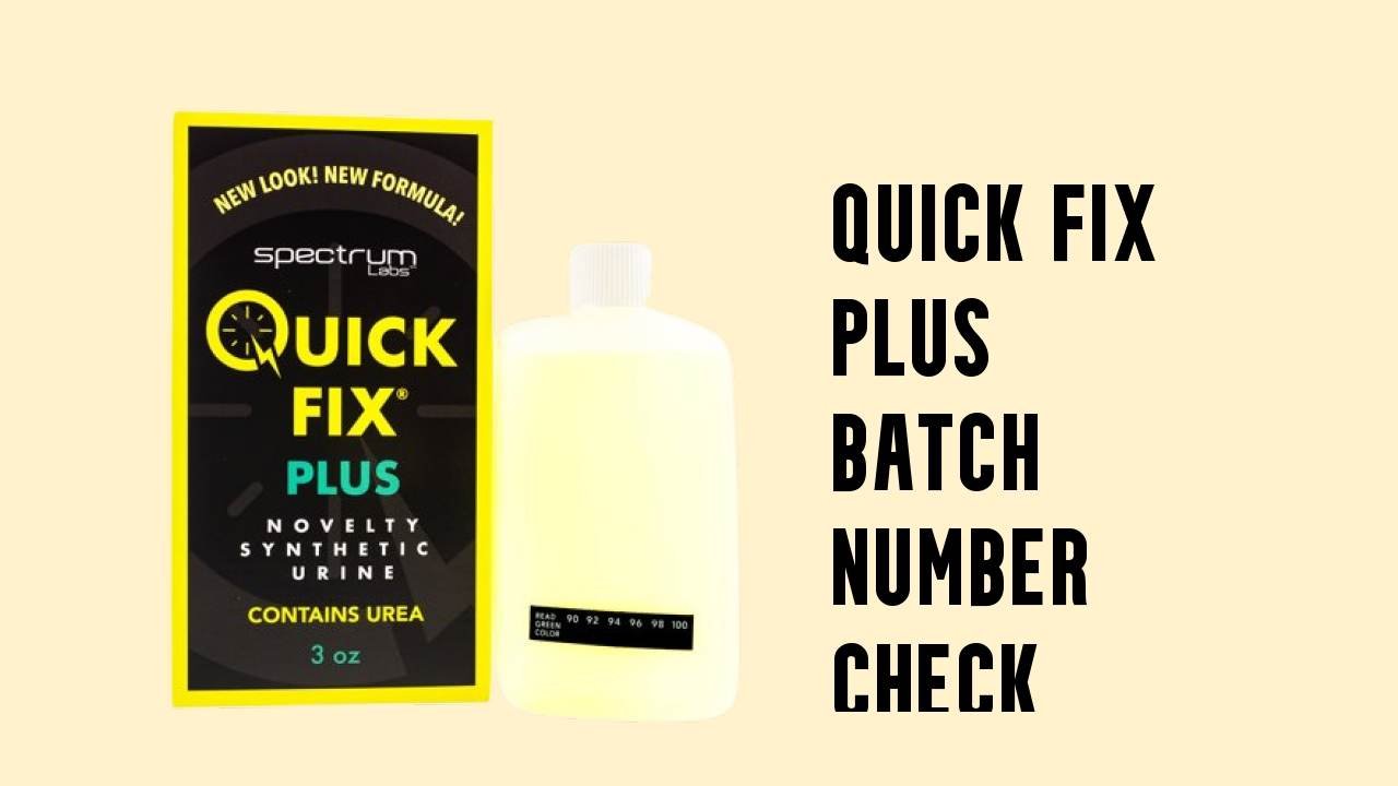 Quick Fix Plus Batch Number Check