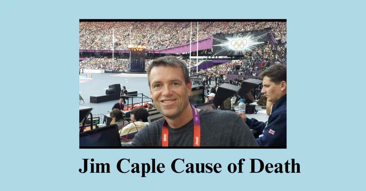 Jim Caple Cause of Death