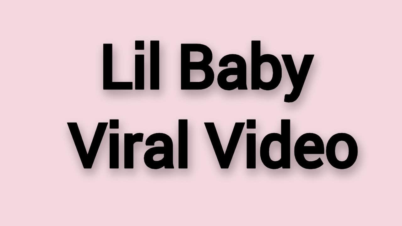 Lil Baby Viral Video