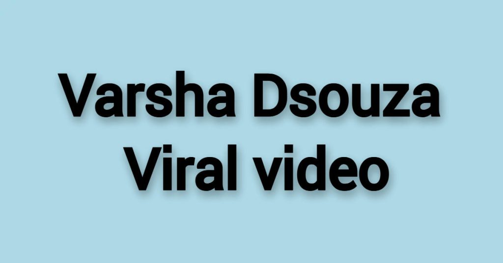 Varsha Dsouza video