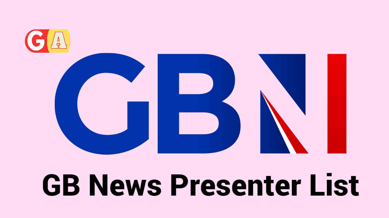 GB News Presenter List