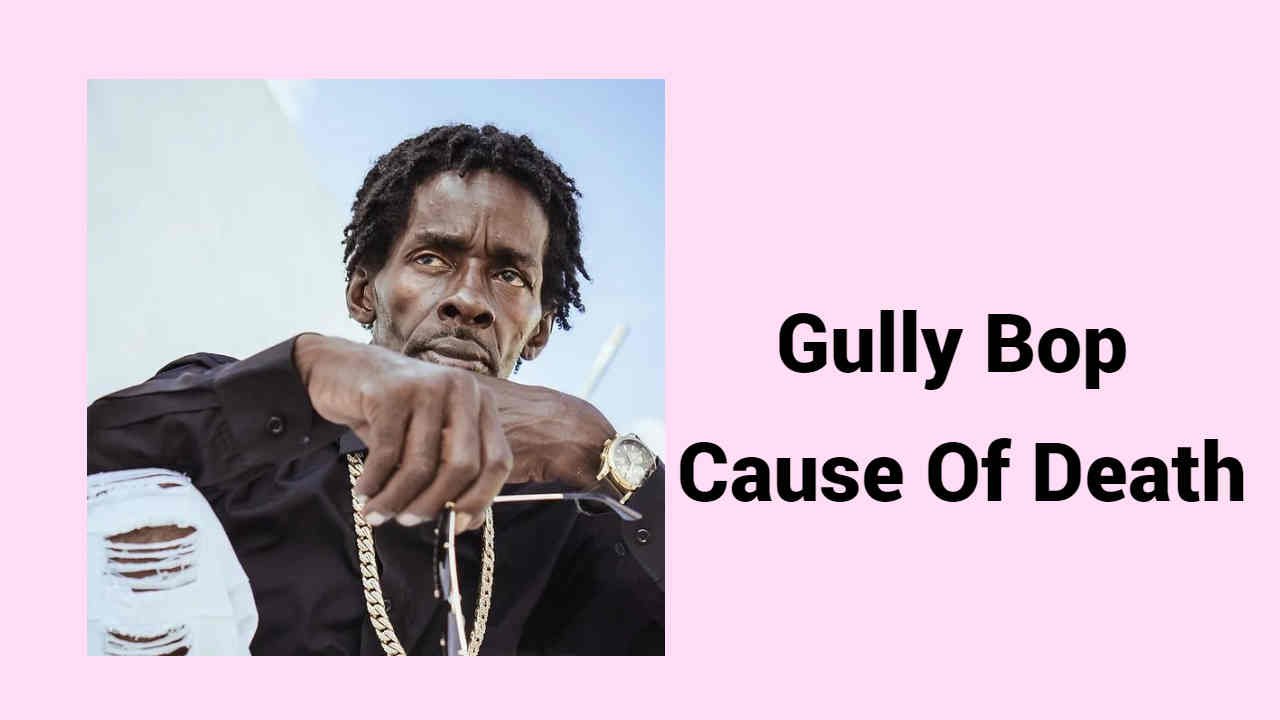 Gully Bop Cause Of Death