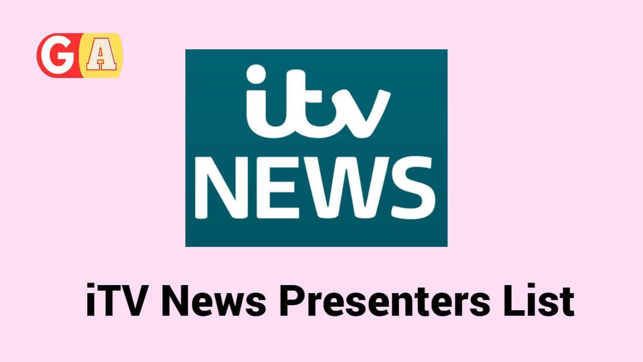 ITV News Presenters List