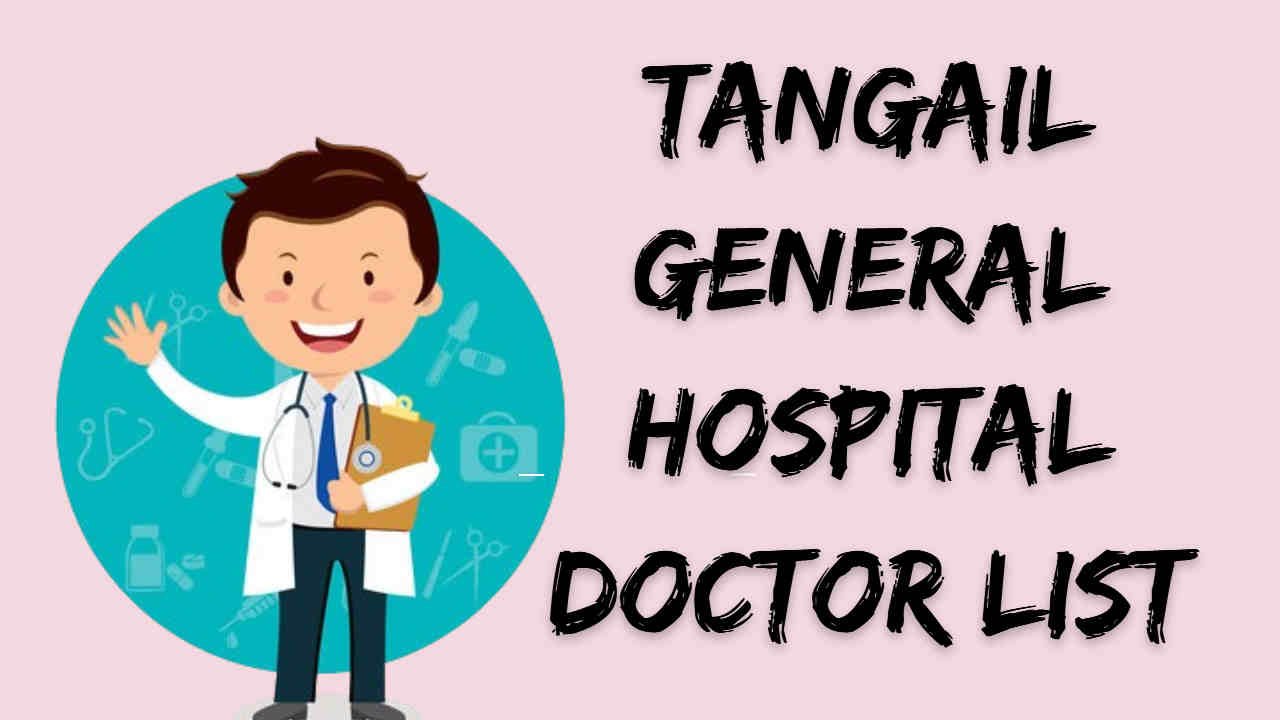 Tangail General Hospital Doctor List
