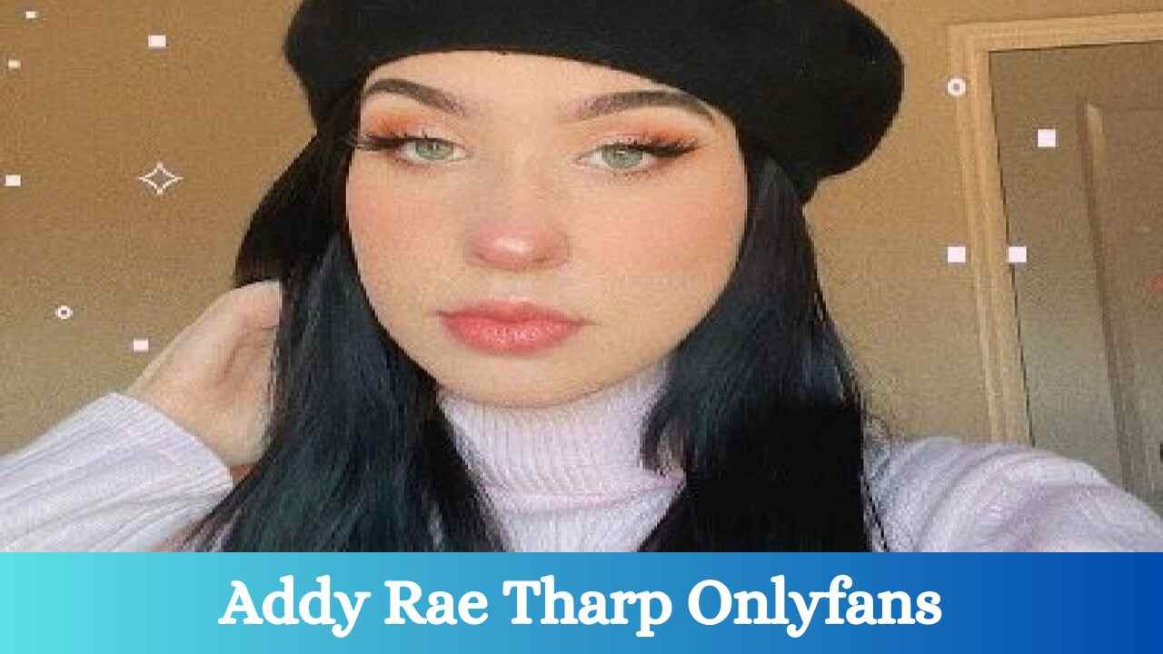 Addy Rae Tharp Onlyfans