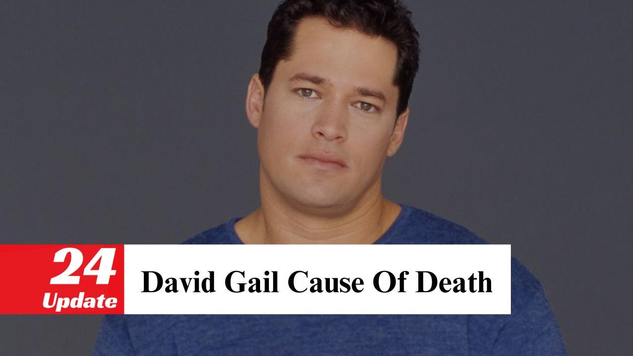 David Gail Cause Of Death