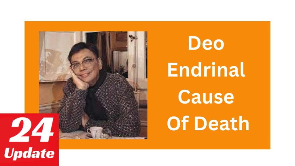 Deo Endrinal Cause Of Death