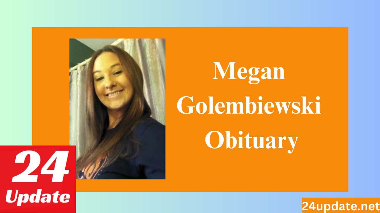 Megan Golembiewski Obituary