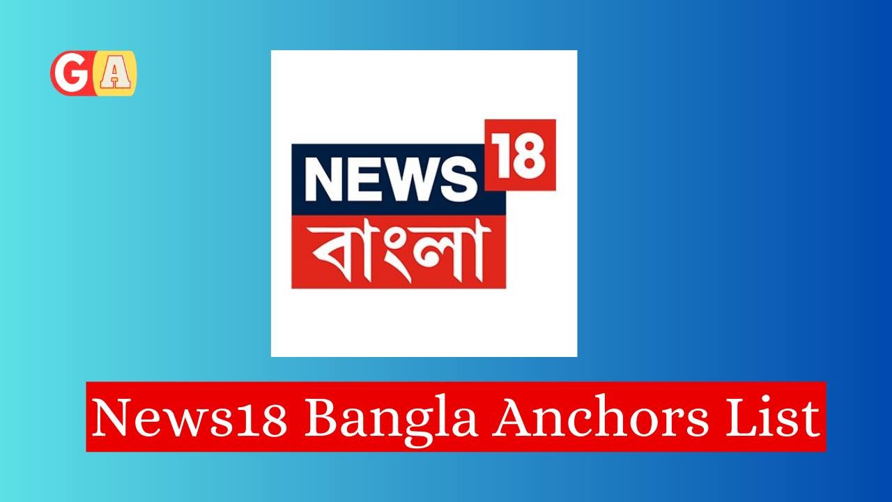 News18 Bangla News Anchors List